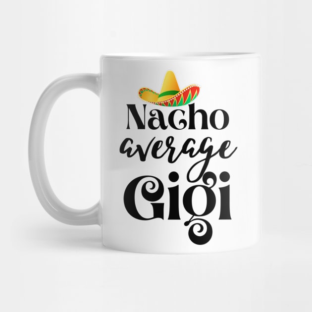 Nacho average Gigi by JustBeSatisfied